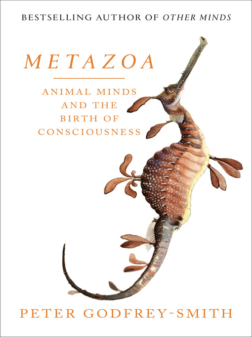 Title details for Metazoa by Peter Godfrey-Smith - Available